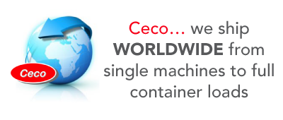 Ceco… we ship WORLDWIDE from single machines to full container loads